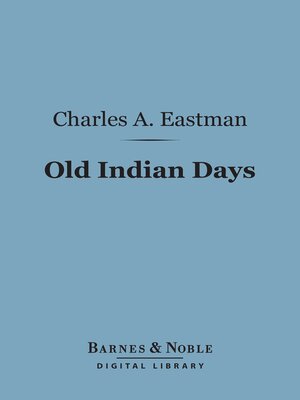 cover image of Old Indian Days (Barnes & Noble Digital Library)